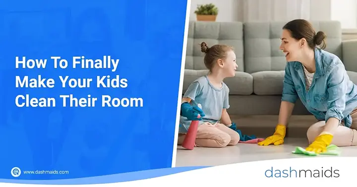 How To Finally Make Your Kids Clean Their Room